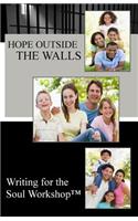 Hope Outside the Walls