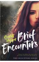 Brief Encounters