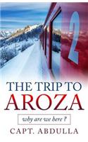 Trip To AROZA