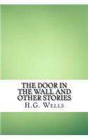 The Door in the Wall and Other Stories