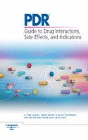 PDR Guide to Drug Interactions, Side Effects and Indications 2007