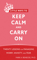 Little Ways to Keep Calm and Carry on