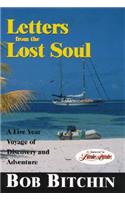 Letters from the Lost Soul: A Five Year Voyage of Discovery and Adventure