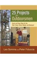 25 Projects for Outdoorsmen