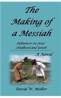 The Making of a Messiah