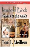 Immortal Binds: Scions of the Ankh [Touch of the Fire God, Caress of the Dark God] (Siren Publishing): (English)