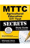 MTTC Agricultural Education (37) Test Secrets, Study Guide: MTTC Exam Review for the Michigan Test for Teacher Certification
