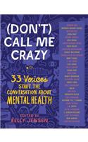 (Don't) Call Me Crazy