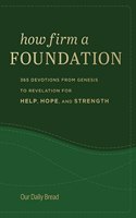 How Firm a Foundation