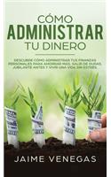 Cómo Administrar tu Dinero