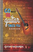Go Where The Guitar Takes You Guitar Tab Journal