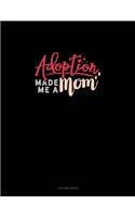 Adoption Made Me A Mom