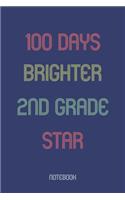 100 Days Brighter 2nd Grade Star: Notebook
