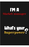 I'm a Market manager... What's your Superpower