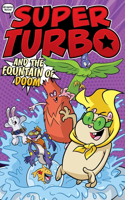 Super Turbo and the Fountain of Doom: Volume 9(Super Turbo: The Graphic Novel)