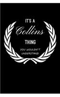 It's A Collins Thing, You Wouldn't Understand: Personalized Notebook Journal With Name Blank Lined Customized Diary Logbook Gifts