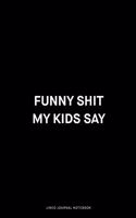 Funny shit my kids say
