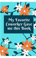 My Favorite Coworker Gave me this Book