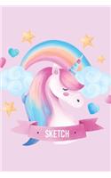 Sketch: A Magical Unicorn Sketch Book for fans of Cupcakes, Doodles, Llamas, Caticorns and Rainbows - A Fun Art book for Elementary, Middle School and High 