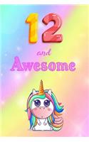 12 And Awesome: Cute Unicorn Notebook For Girls Accessories - Perfect gift for Girls who are 12 years old - 6 x 9" 120 Love Heart Headed Lined Pages for Writing, Sk