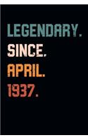 Blank Lined Journal, Notebook, Diary, Planner - Legendary Since April 1937 - 82nd Birthday Gift For 82 Years Old Men and Women born in April