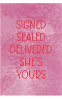 Signed Sealed Delivered She´s Yours