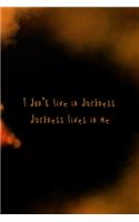 I Don't Live In Darkness, Darkness Lives In Me
