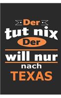 Der tut nix Der will nur nach Texas