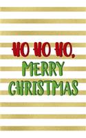 Ho Ho Ho, Merry Christmas