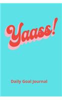 Yaass: Daily Goal Journal