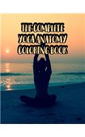 The Complete Yoga Anatomy Coloring Book: The Complete Yoga Anatomy Coloring Book, Yoga Anatomy Coloring Book. 50 Story Paper Pages. 8.5 in x 11 in Cover.