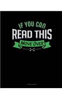 If You Can Read This Move Over