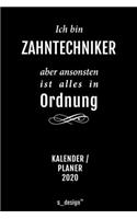 Kalender 2020 für Zahntechniker: Wochenplaner / Tagebuch / Journal für das ganze Jahr: Platz für Notizen, Planung / Planungen / Planer, Erinnerungen und Sprüche