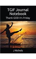 Tgif Journal Notebook: Thank God It's Friday