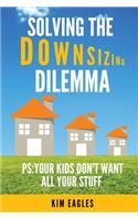 Solving The Downsizing Dilemma