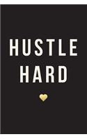 Hustle Hard, 18 Month Weekly & Monthly Planner - 2018-2019: Gold Heart, July 2018 - December 2019, 6" x 9"(2018 2019 18-Month Daily Weekly Monthly Planner, Organizer, Agenda and Calendar)