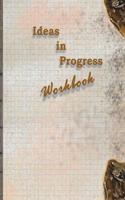 Ideas in Progress Workbook