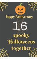 Happy Anniversary; 16 Spooky Halloweens Together: Blank Line Journal