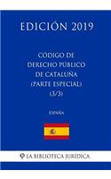 Código de Derecho Público de Cataluña (Parte especial) (3/3) (España) (Edición 2019)