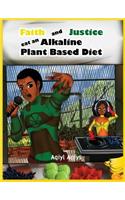 Faith and Justice eat an Alkaline Plant Based Diet