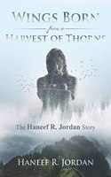 Wings Born from a Harvest of Thorns