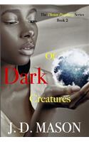 Of Dark Creatures