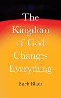 Kingdom of God Changes Everything