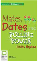 Mates, Dates and Pulling Power
