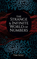 The Strange & Infinite World of Numbers