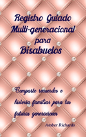 Registro Guiado Multi-generacional para Bisabuelos