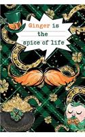 Ginger Is the Spice of Life