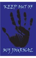 Keep Out of My Journal: Blue Cover - Journal for All Ages for Everything You Want to Write Down(2 Blue Cover - 6" X 9" 150 Paged)
