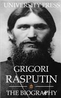 Grigori Rasputin: The Biography