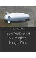 Tom Swift and his Airship: Large Print